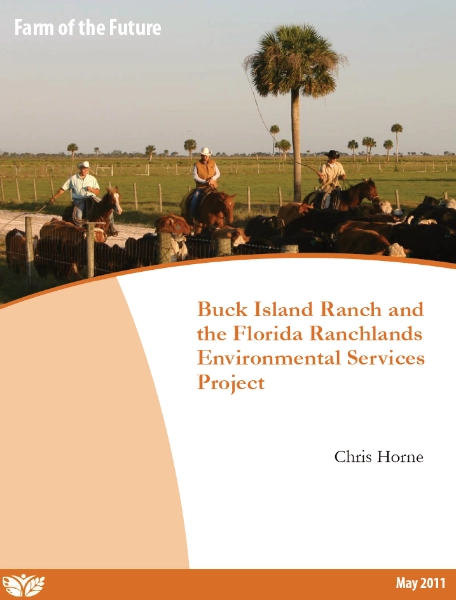 Buck Island Ranch and the Florida Ranchlands - Farm of the Future Buck Island Ranch and the Florida Ranchlands - Farm of the Future