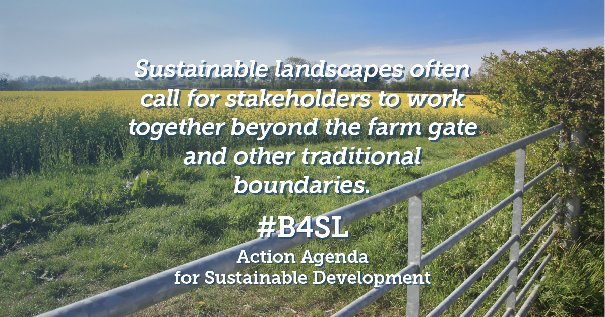Sustainable landscapes often call for stakeholders to work together beyond the farm gate