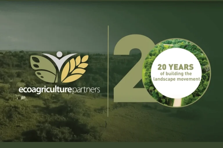 EcoAgriculture Partners - 20 years of building the landscape movement EcoAgriculture Partners - 20 years of building the landscape movement