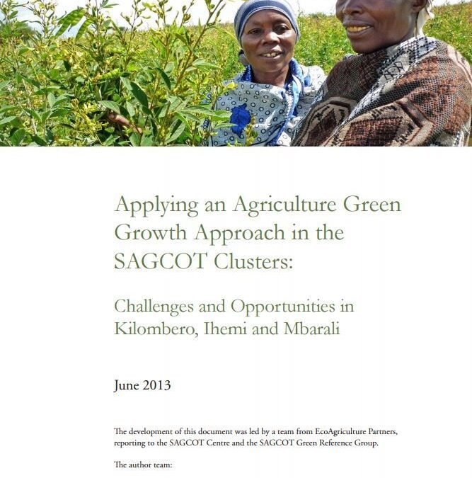 Applying an Agriculture Green Growth Approach in the SAGCOT Clusters
