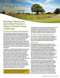 Blending Climate and Agriculture Finance to Support Climate-Smart Landscapes Blending Climate and Agriculture Finance to Support Climate-Smart Landscapes