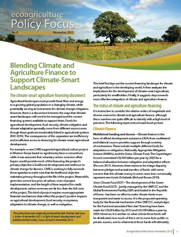 Blending Climate and Agriculture Finance to Support Climate-Smart Landscapes Blending Climate and Agriculture Finance to Support Climate-Smart Landscapes