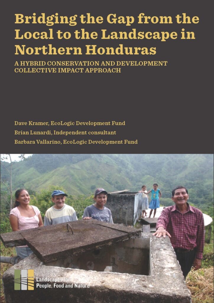 Bridging the Gap from Local to Landscape in Northern Honduras Bridging the Gap from Local to Landscape in Northern Honduras