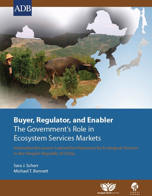 Buyer, Regulator, and Enabler – The Government’s Role in Ecosystem Services Markets