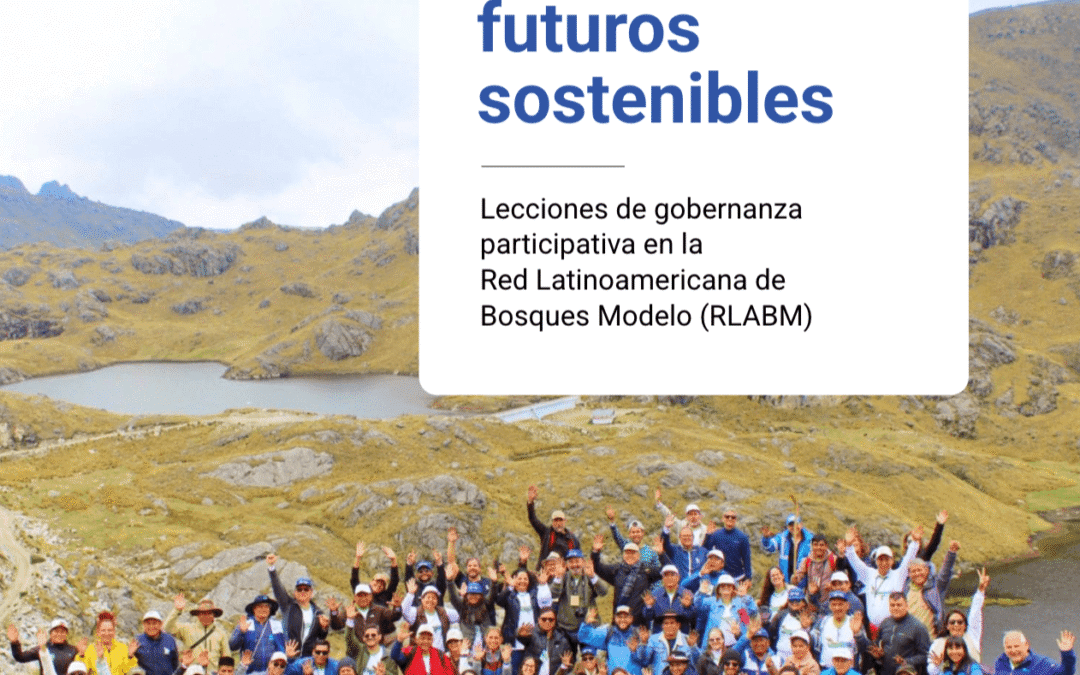 Construyendo futuros sostenibles: Lecciones de gobernanza participativa en la Red Latinoamericana de Bosques Modelo (RLABM)