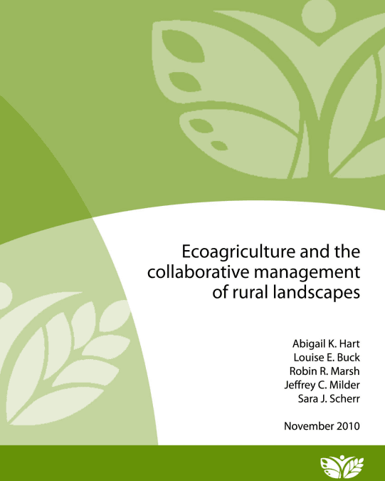 Ecoagriculture and the Collaborative Management of Rural Landscapes