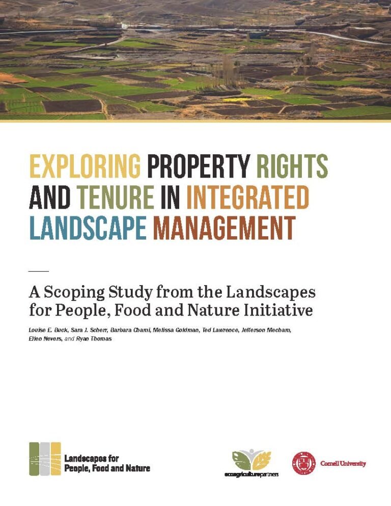 Exploring Property Rights and Tenure in Integrated Landscape Management Exploring Property Rights and Tenure in Integrated Landscape Management