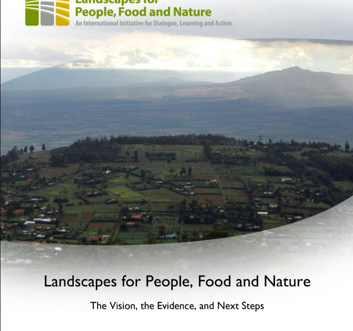 Landscapes for People, Food, and Nature: The Vision, the Evidence, and Next Steps