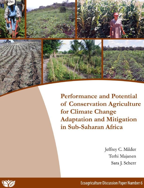 Performance and Potential of Conservation Agriculture for Climate Change Adaptation and Mitigation in Sub-Saharan Africa Performance and Potential of Conservation Agriculture for Climate Change Adaptation and Mitigation in Sub-Saharan Africa