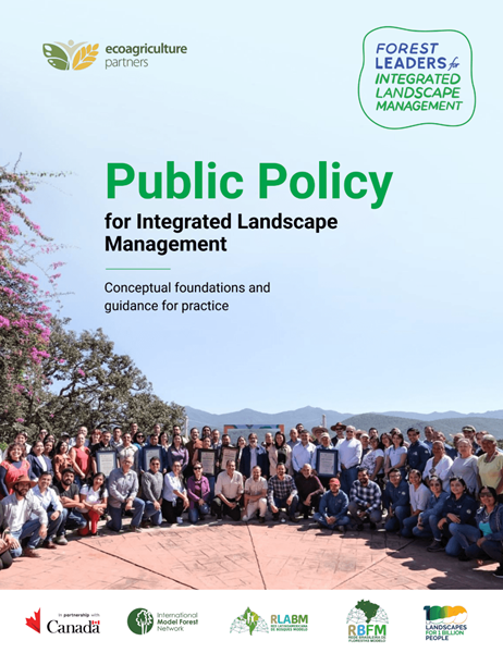 Public Policy for Integrated Landscape Management Public Policy for Integrated Landscape Management