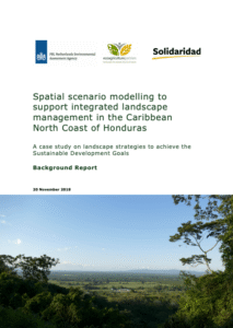 Spatial scenario modelling to support integrated landscape management in the Caribbean North Coast of Honduras